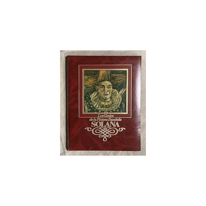 Los Genios de la Pintura Española: Solana.